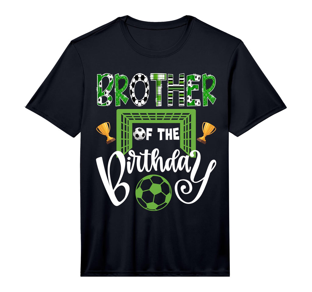 Brother Birthday Soccer Player Bday T-Shirt - Novelty Apparel Unisex - T-Shirt, Sweatshirt, Hoodie