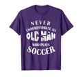 Never Underestimate Old Who T-Shirt - Casual Everyday Wear for Adults - T-Shirt, Sweatshirt, Hoodie
