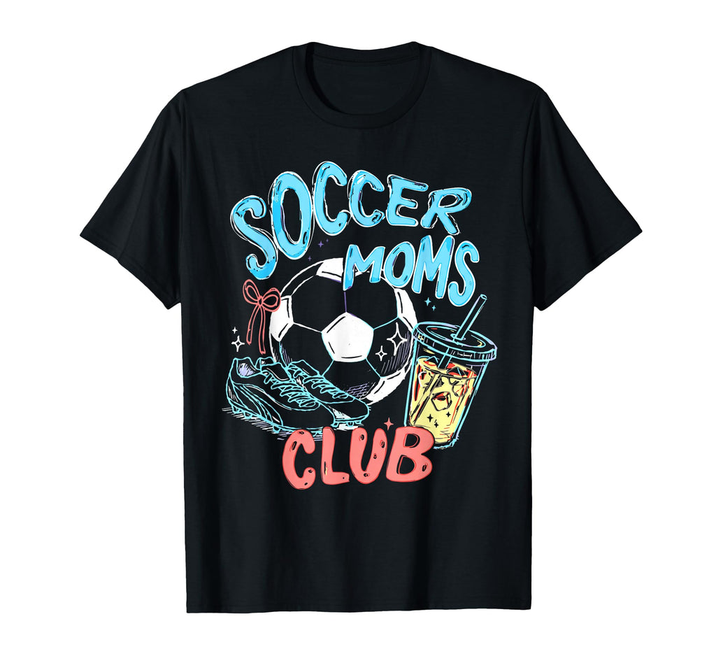 Funny Soccer Mom Club T-Shirt - Unique Graphic Men Women - T-Shirt, Sweatshirt, Hoodie