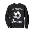 Just Who Loves Soccer Soccer Sweatshirt - Streetwear Style Men Women - T-Shirt, Sweatshirt, Hoodie