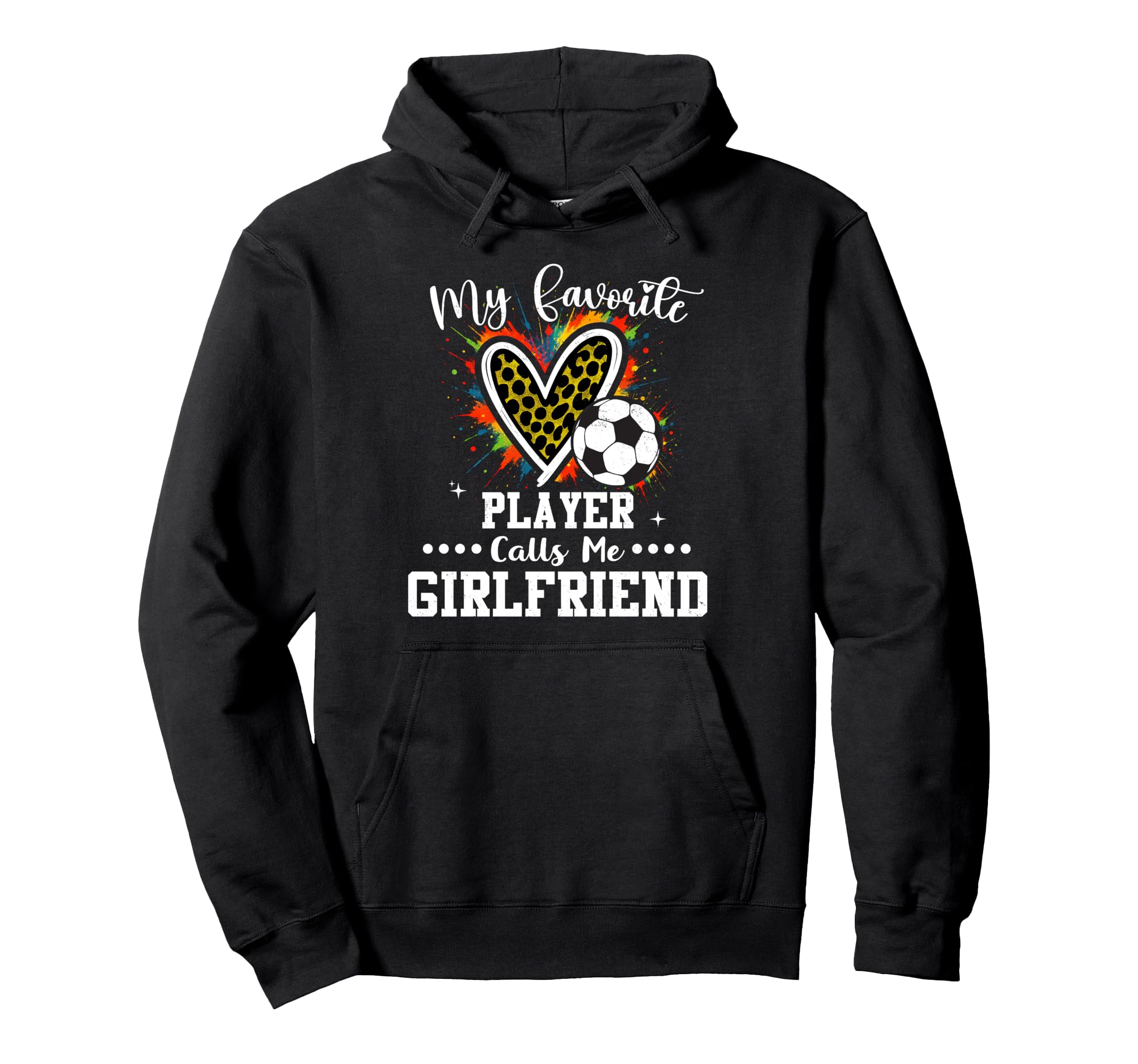 My Favorite Soccer Player Calls Me Hoodie - Streetwear Style Unisex - T-Shirt, Sweatshirt, Hoodie