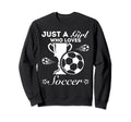 Just Who Loves Soccer Sweatshirt - Minimalist Print Men Women - T-Shirt, Sweatshirt, Hoodie