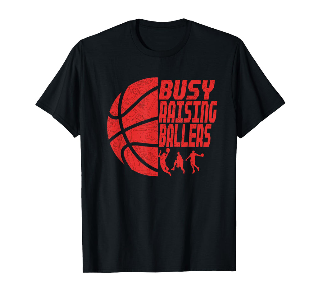 Busy Raising Ballers Basketball Dad T-Shirt - Novelty Apparel for Adults - T-Shirt, Sweatshirt, Hoodie