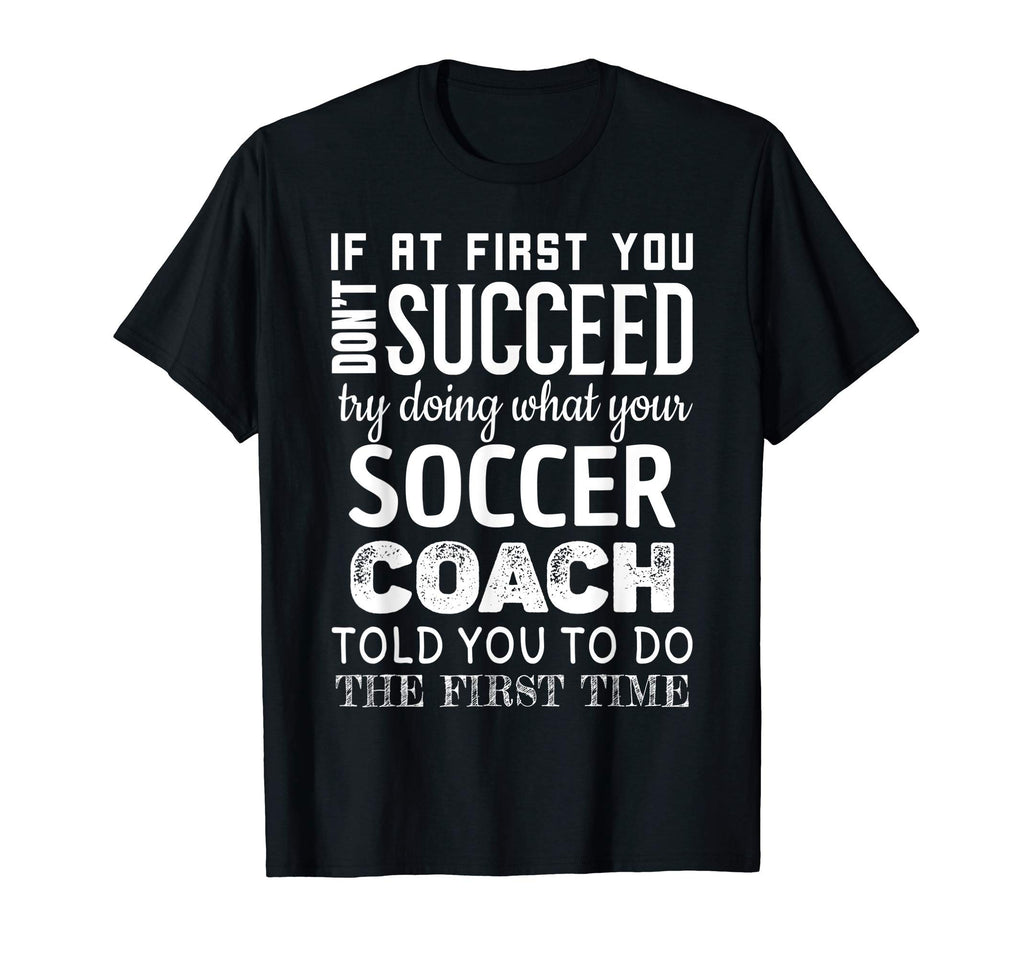 Funny Soccer Coach Thank You T-Shirt - Fun Novelty Design Men Women - T-Shirt, Sweatshirt, Hoodie