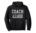 Coach Alejandro Custom Football Soccer Hoodie - Aesthetic Graphic Unisex - T-Shirt, Sweatshirt, Hoodie