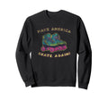 Make America Skate Again Funny Sweatshirt - Fun Novelty Design Unisex - T-Shirt, Sweatshirt, Hoodie