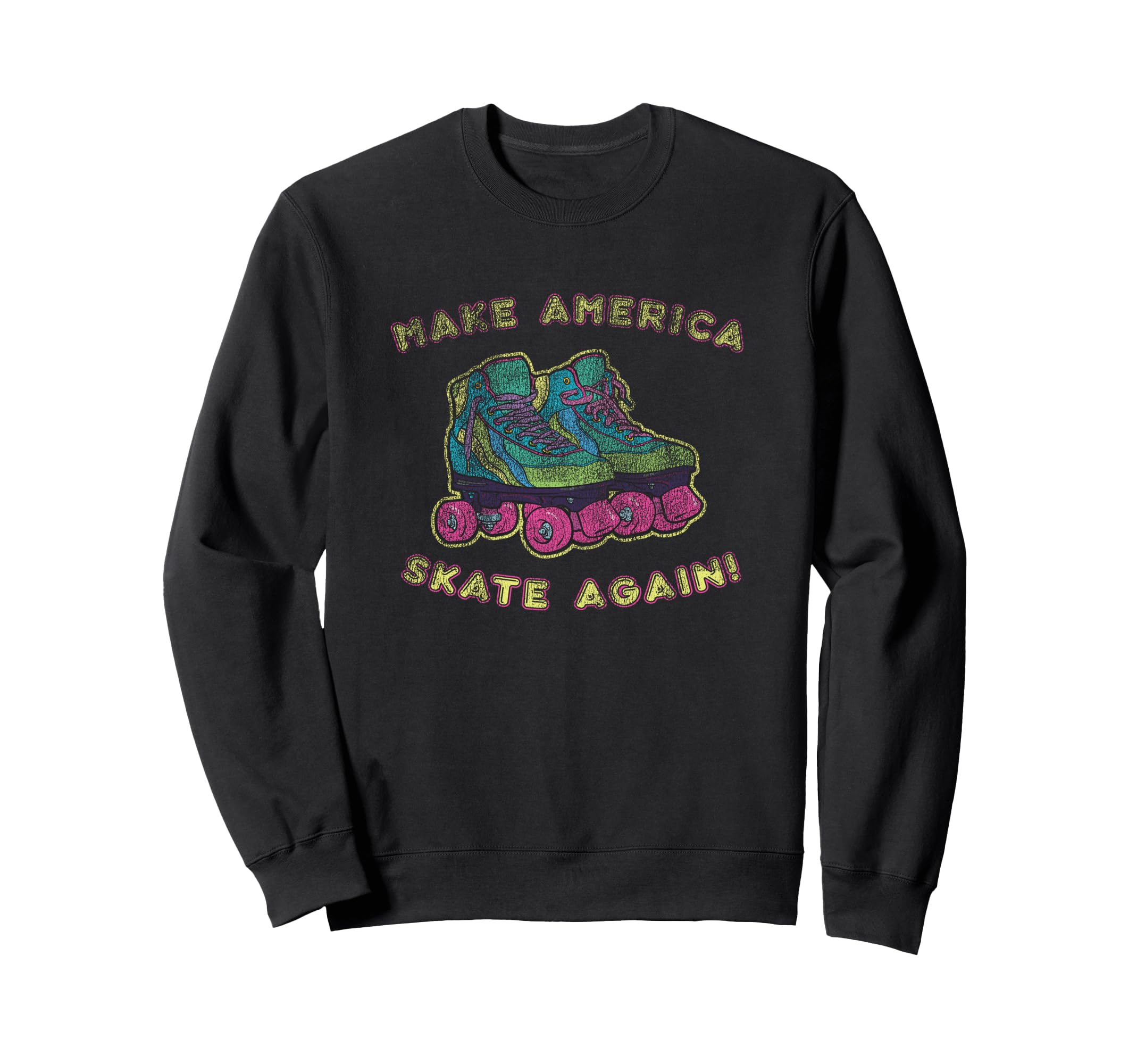 Make America Skate Again Funny Sweatshirt - Fun Novelty Design Unisex - T-Shirt, Sweatshirt, Hoodie