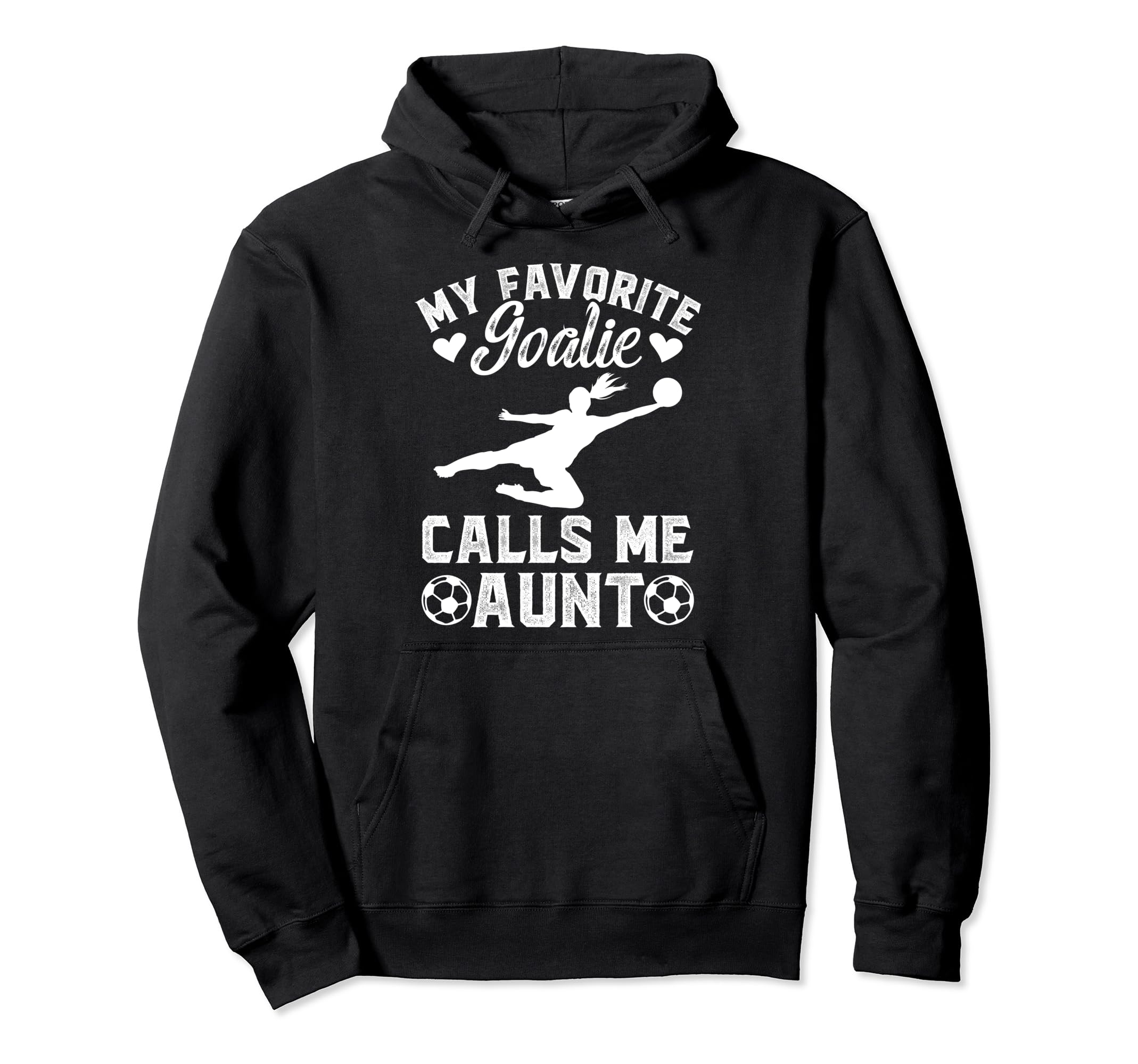 My Favorite Soccer Goalie Aunt Soccer Hoodie - Aesthetic Graphic Unisex - T-Shirt, Sweatshirt, Hoodie