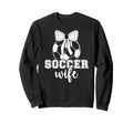 Soccer Wife Soccer Player Sweatshirt - Aesthetic Graphic Men Women - T-Shirt, Sweatshirt, Hoodie