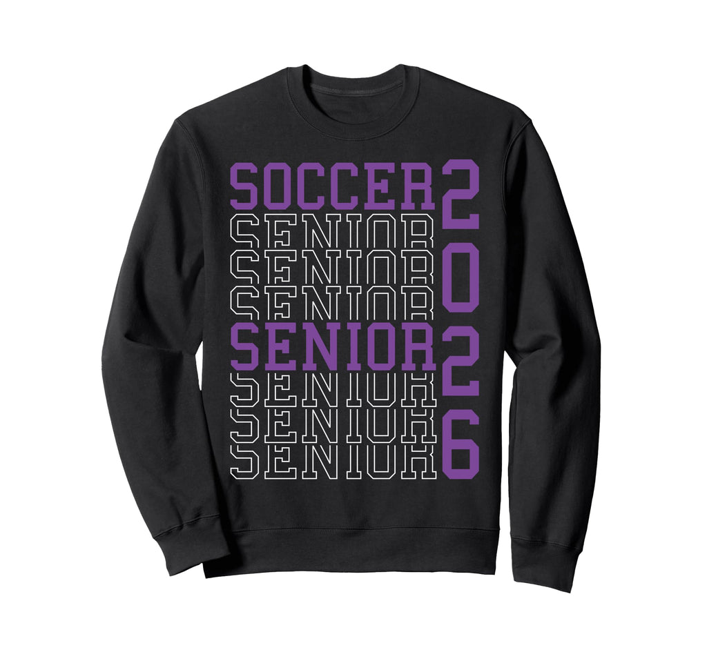 Soccer Senior Night Soccer Senior Sweatshirt - Casual Everyday Wear Unisex - T-Shirt, Sweatshirt, Hoodie