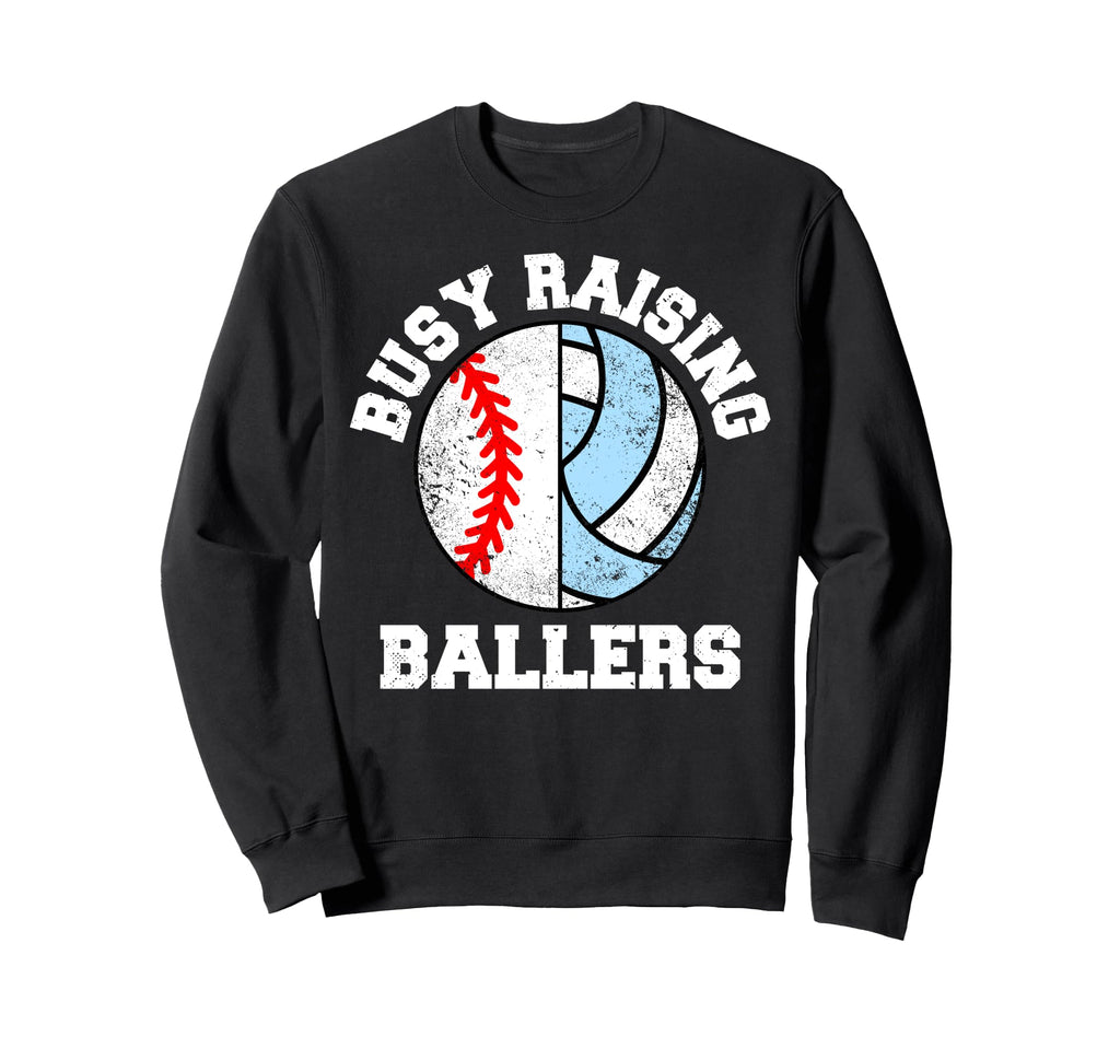 Busy Raising Ballers Funny Baseball Sweatshirt - Graphic Print Men Women - T-Shirt, Sweatshirt, Hoodie