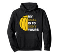 Water Polo Goalie My Goal Is To Deny Hoodie - Casual Everyday Wear Unisex - T-Shirt, Sweatshirt, Hoodie