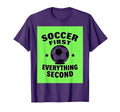 Soccer First Everything Second Bold T-Shirt - Novelty Apparel for Adults - T-Shirt, Sweatshirt, Hoodie