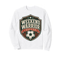 Football Collection Soccer Weekend Sweatshirt - Novelty Apparel Men Women - T-Shirt, Sweatshirt, Hoodie