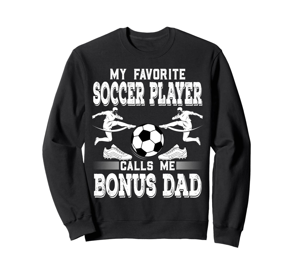 Soccer Player My Favorite Soccer Sweatshirt - Trendy Graphic Men Women - T-Shirt, Sweatshirt, Hoodie
