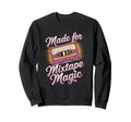 Made Mixtape Magic Cassette Tape Sweatshirt - Graphic Print Men Women - T-Shirt, Sweatshirt, Hoodie
