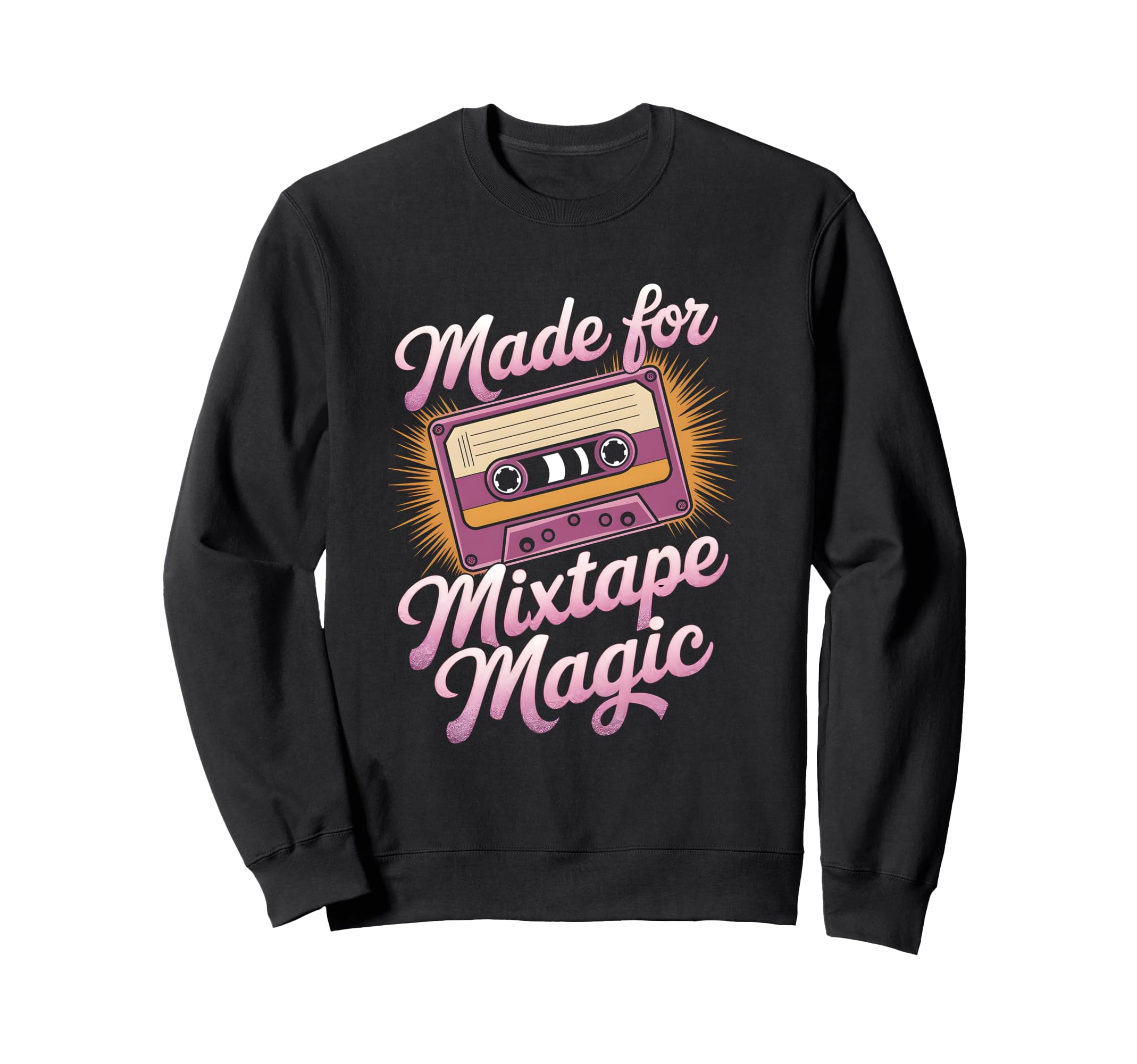 Made Mixtape Magic Cassette Tape Sweatshirt - Graphic Print Men Women - T-Shirt, Sweatshirt, Hoodie