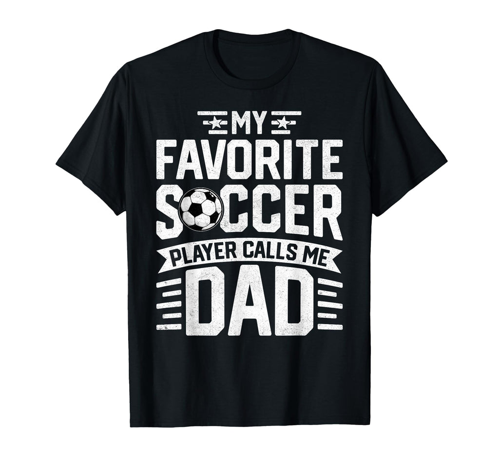 Soccer Player Call Me Dad Funny T-Shirt - Novelty Apparel for Adults - T-Shirt, Sweatshirt, Hoodie