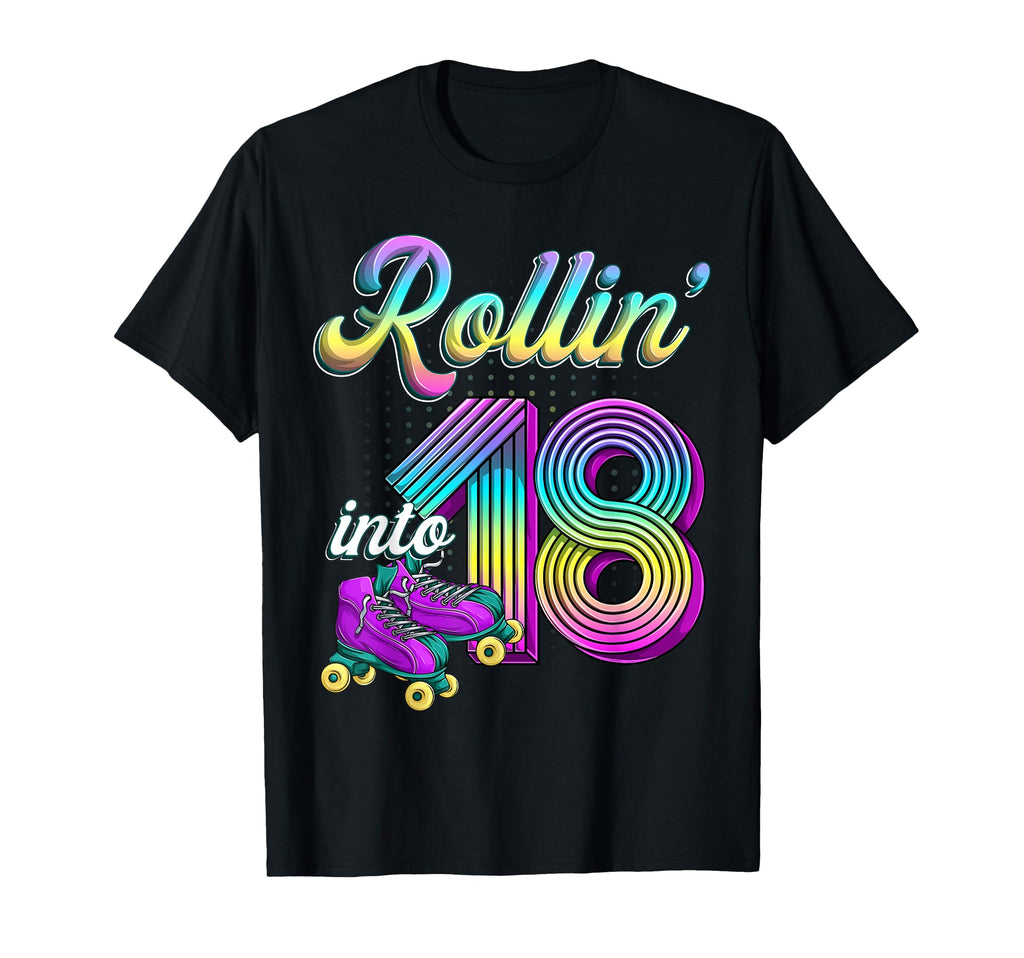 Rolling Into 18 Roller Skates 18Th T-Shirt - Unique Graphic for Adults - T-Shirt, Sweatshirt, Hoodie