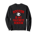 Soccer Is My Favorite Season Red Sweatshirt - Custom Art Print Men Women - T-Shirt, Sweatshirt, Hoodie