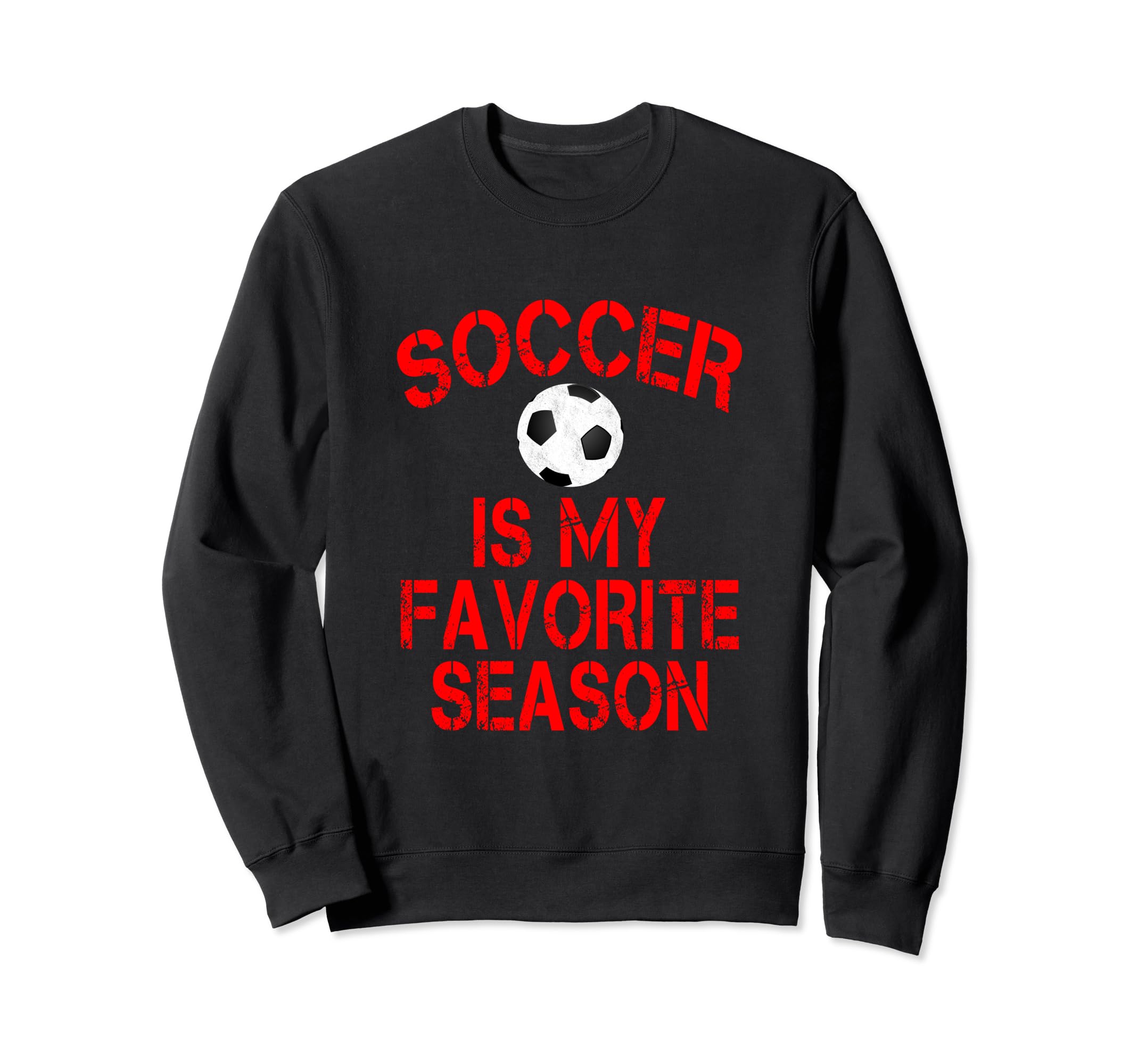 Soccer Is My Favorite Season Red Sweatshirt - Custom Art Print Men Women - T-Shirt, Sweatshirt, Hoodie