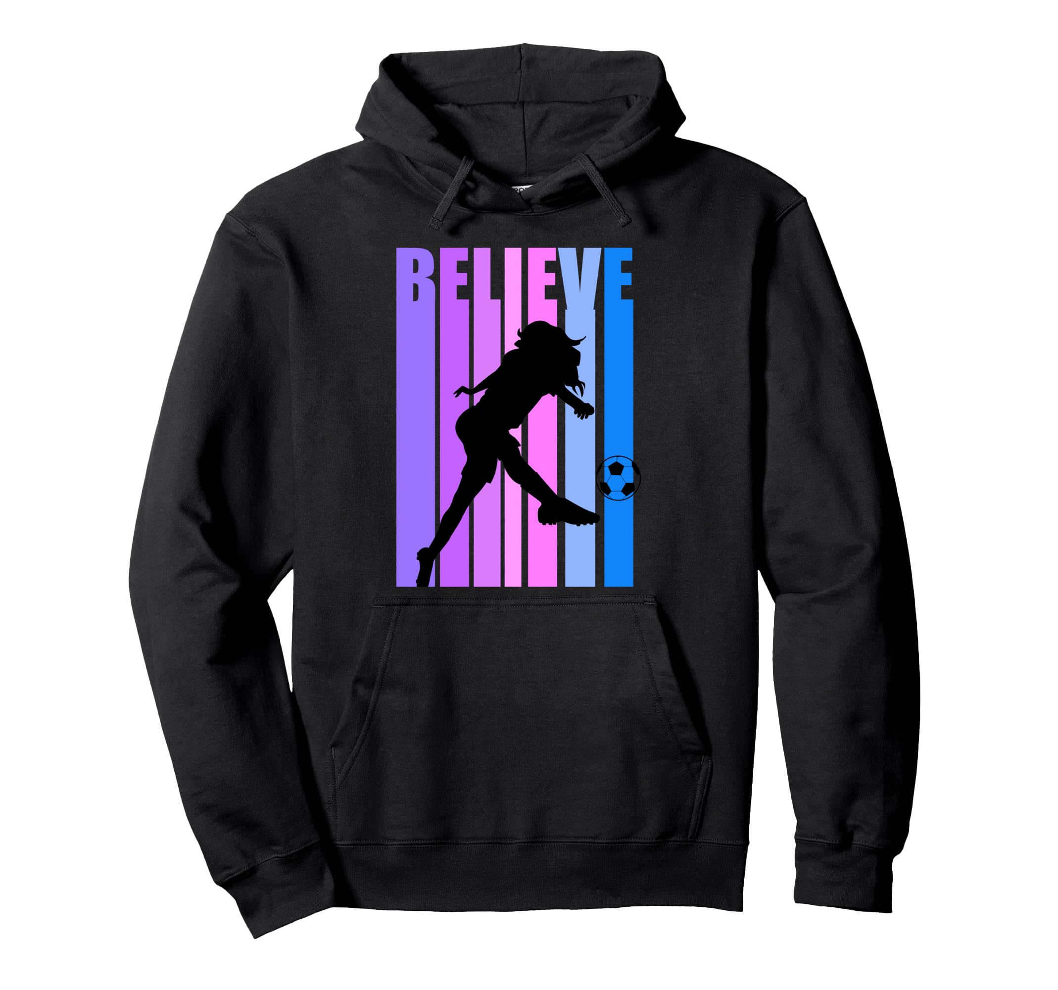 Believe Soccer Birthday Goals Score Plays Hoodie - Trendy Graphic Unisex - T-Shirt, Sweatshirt, Hoodie