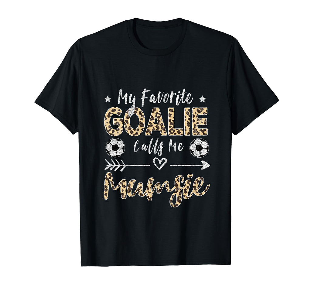 My Favorite Goalie Calls Me Mumsie T-Shirt - Aesthetic Graphic for Adults - T-Shirt, Sweatshirt, Hoodie