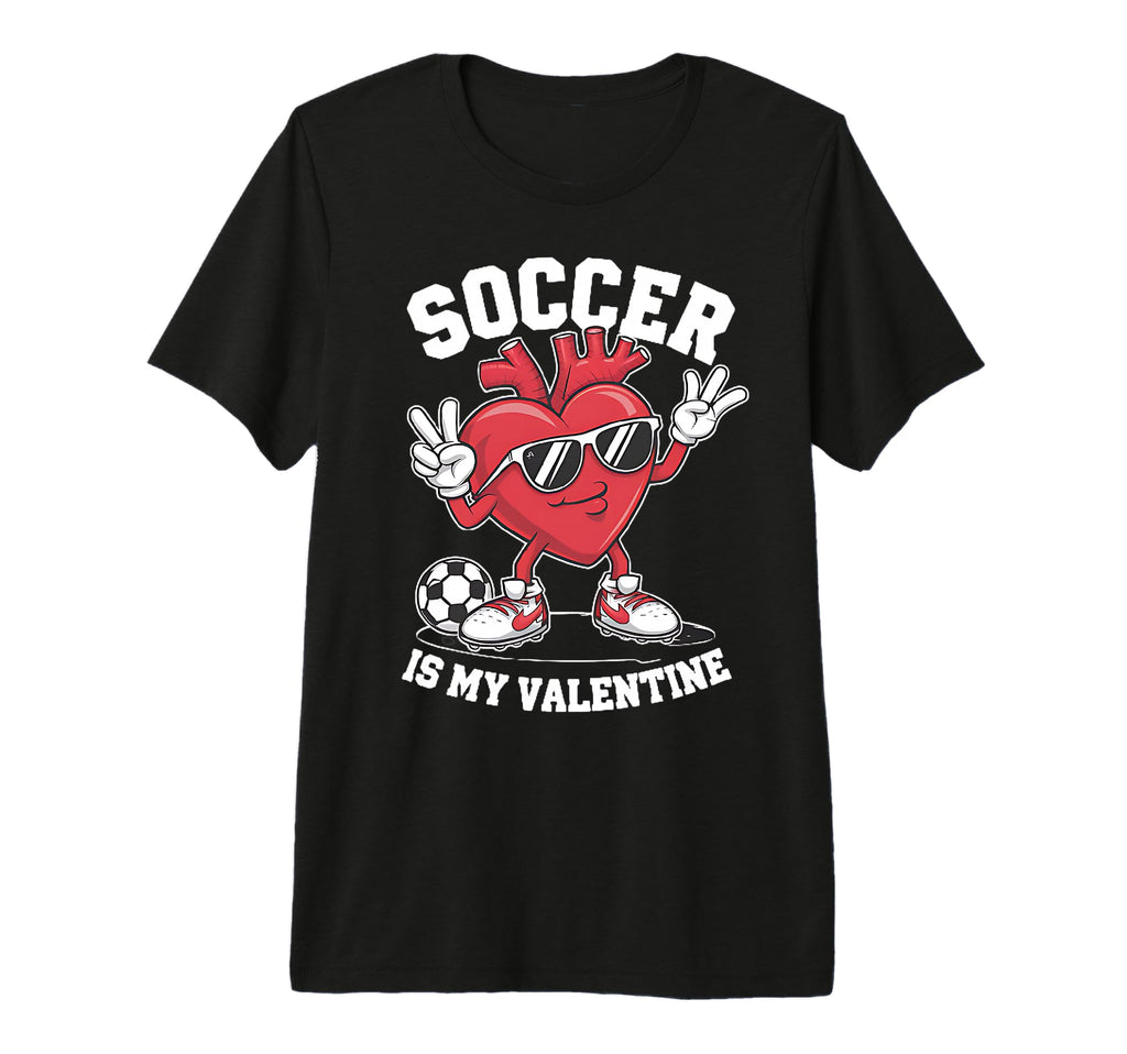 Soccer Is My Valentine Heart T-Shirt - Aesthetic Graphic for Adults - T-Shirt, Sweatshirt, Hoodie