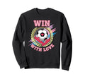 Win Love Soccer Team Spirit Sweatshirt - Minimalist Print for Adults - T-Shirt, Sweatshirt, Hoodie