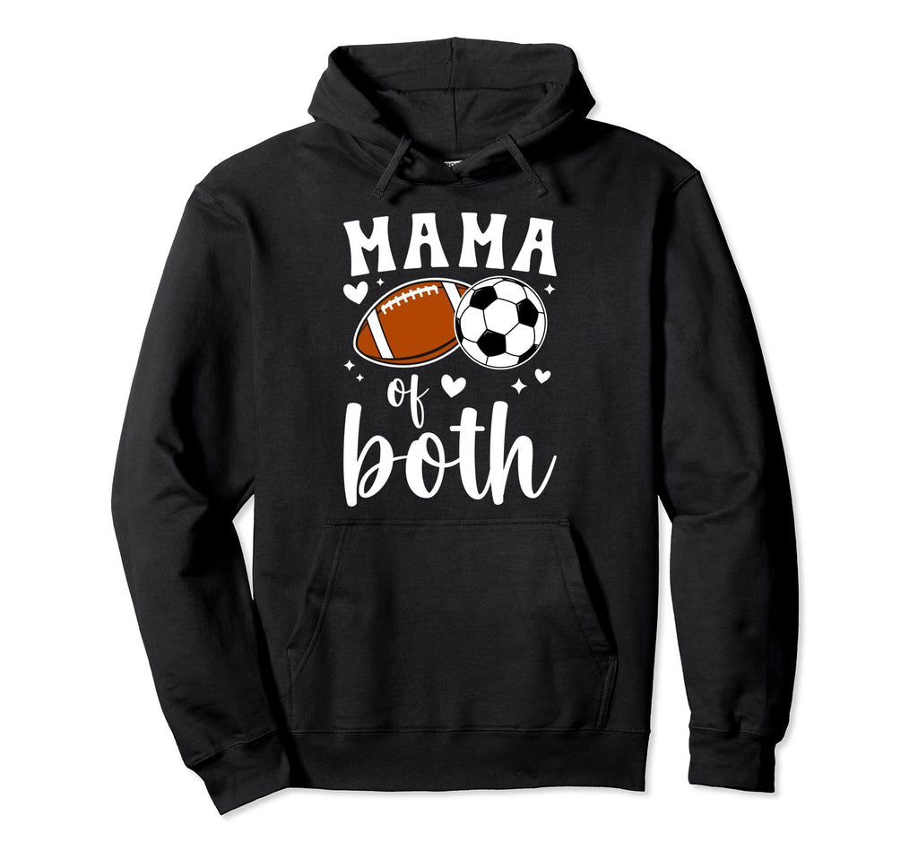 Mama Both Football Soccer Mom Soccer Hoodie - Custom Art Print for Adults - T-Shirt, Sweatshirt, Hoodie