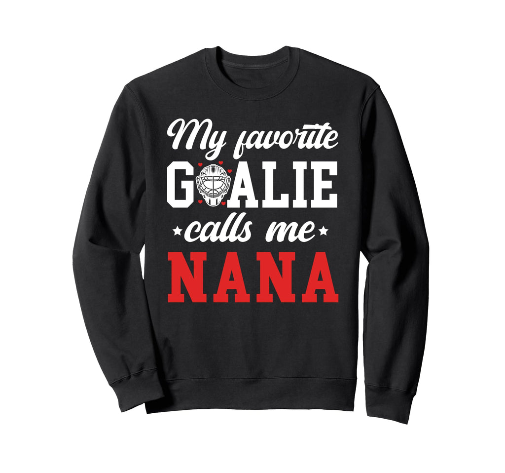 Proud Ice Hockey Goalie Nana Sweatshirt - Novelty Apparel for Adults - T-Shirt, Sweatshirt, Hoodie
