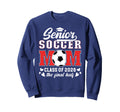 Soccer Senior Mom Class 2026 Soccer Sweatshirt - Fun Novelty Design Unisex - T-Shirt, Sweatshirt, Hoodie