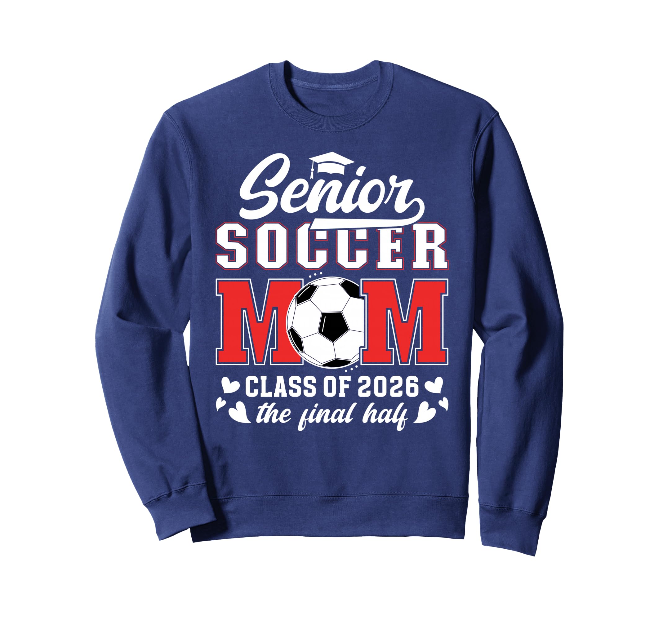 Soccer Senior Mom Class 2026 Soccer Sweatshirt - Custom Art Print Unisex - T-Shirt, Sweatshirt, Hoodie