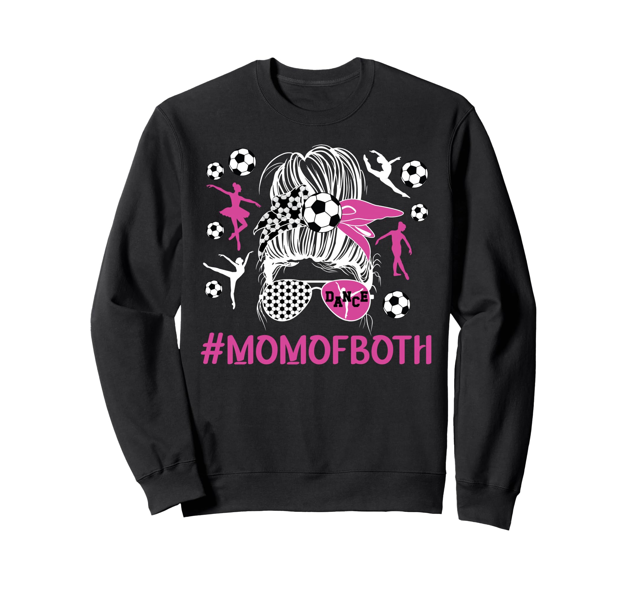 Mom Both Dancer And Soccer Sweatshirt - Aesthetic Graphic for Adults - T-Shirt, Sweatshirt, Hoodie