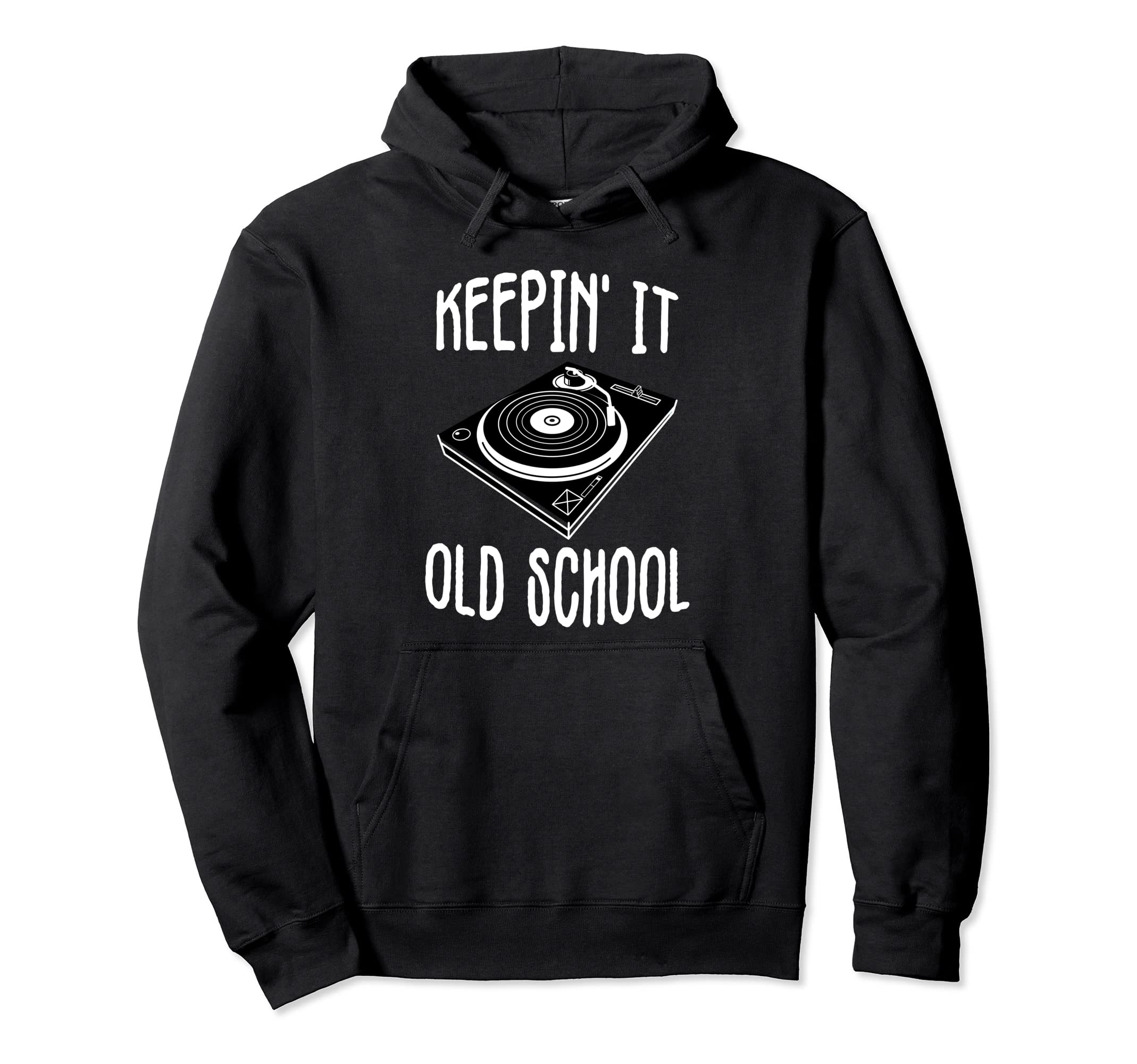 Keepin It Old School Vinyl Hip Hop Hoodie - Unique Graphic Unisex - T-Shirt, Sweatshirt, Hoodie