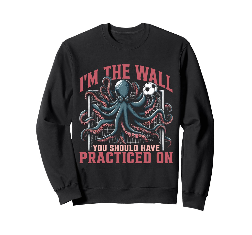Goalkeeper Octopus Soccer Goalie Sweatshirt - Graphic Print Men Women - T-Shirt, Sweatshirt, Hoodie