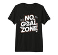 No Goal Zone Goalkeeper Soccer Goalie Tri T-Shirt - Trendy Graphic Unisex - T-Shirt, Sweatshirt, Hoodie