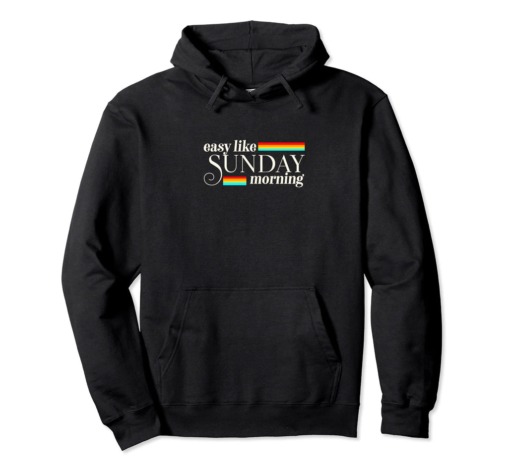 Easy Like Sunday Morning Boho Relax Hoodie - Streetwear Style Unisex - T-Shirt, Sweatshirt, Hoodie