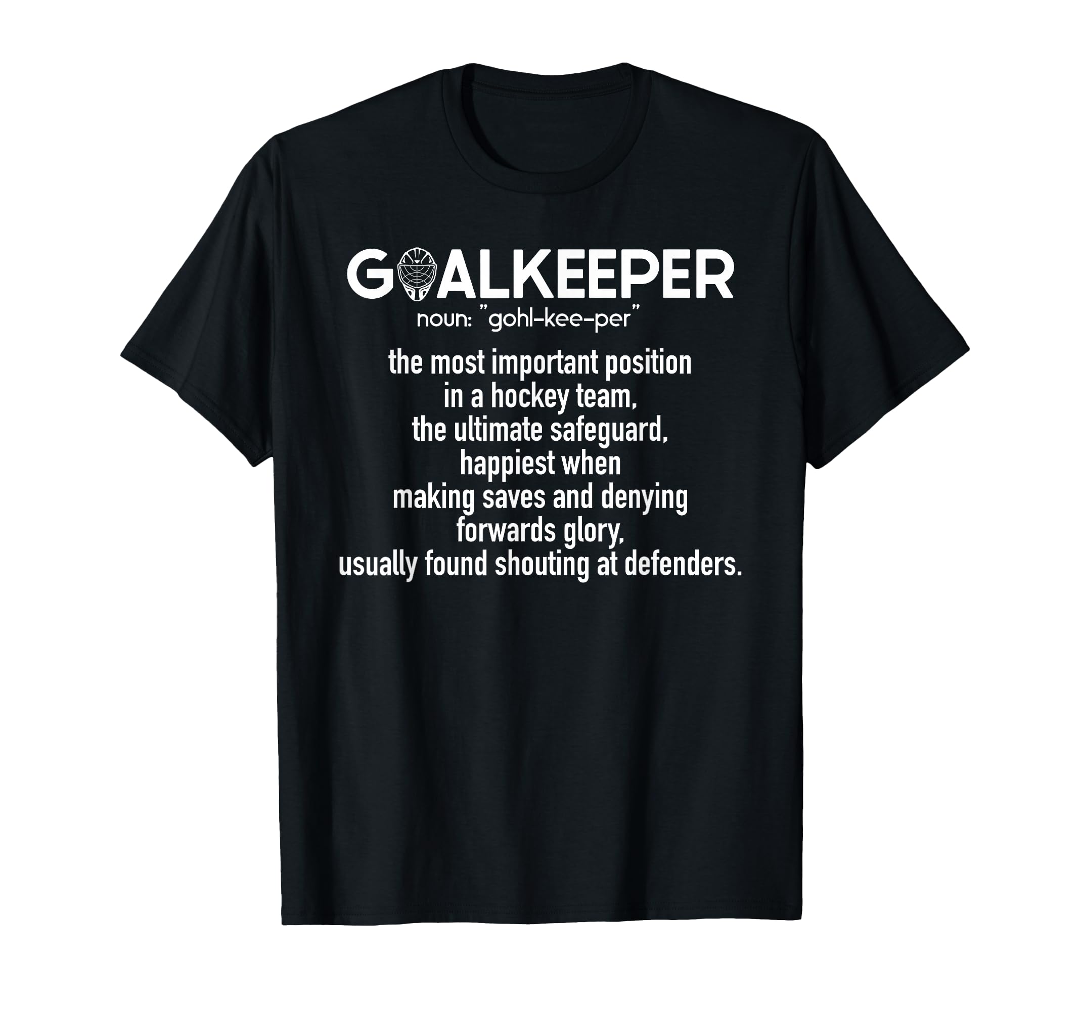 Ice Hockey Goalkeeper Definition T-Shirt - Aesthetic Graphic for Adults - T-Shirt, Sweatshirt, Hoodie