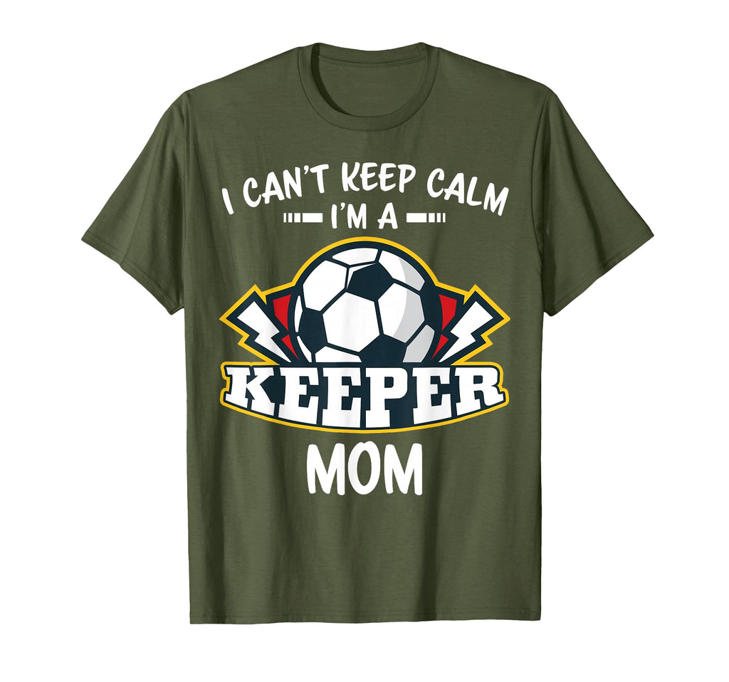 I Cant Keep Calm Im Keeper Mom T-Shirt - Fun Novelty Design for Adults - T-Shirt, Sweatshirt, Hoodie