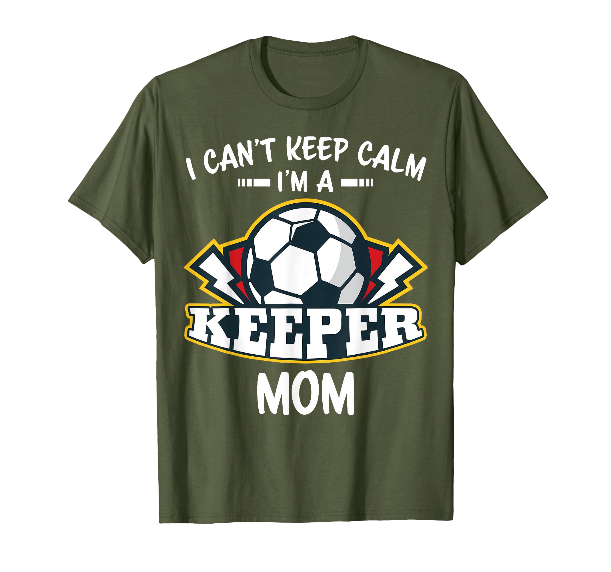 I Cant Keep Calm Im Keeper Mom T-Shirt - Fun Novelty Design for Adults - T-Shirt, Sweatshirt, Hoodie