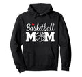 Basketball Mom Basketball Mom Life Game Hoodie - Trendy Graphic for Adults - T-Shirt, Sweatshirt, Hoodie