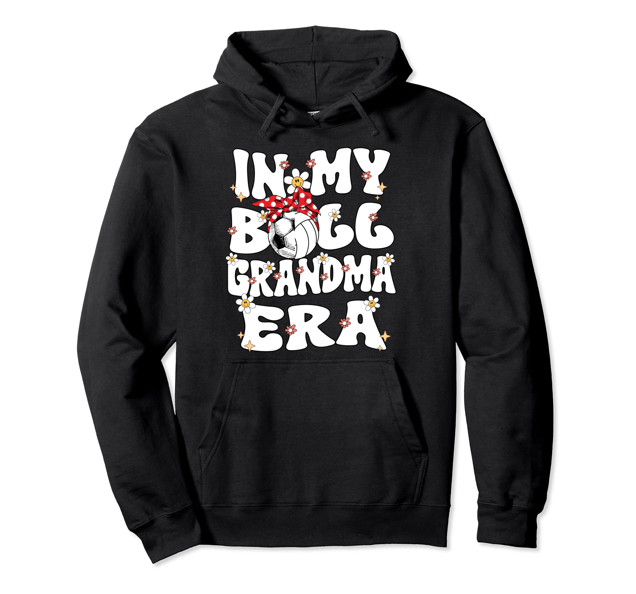 My Ball Grandma Era Groovy Soccer Hoodie - Aesthetic Graphic for Adults - T-Shirt, Sweatshirt, Hoodie