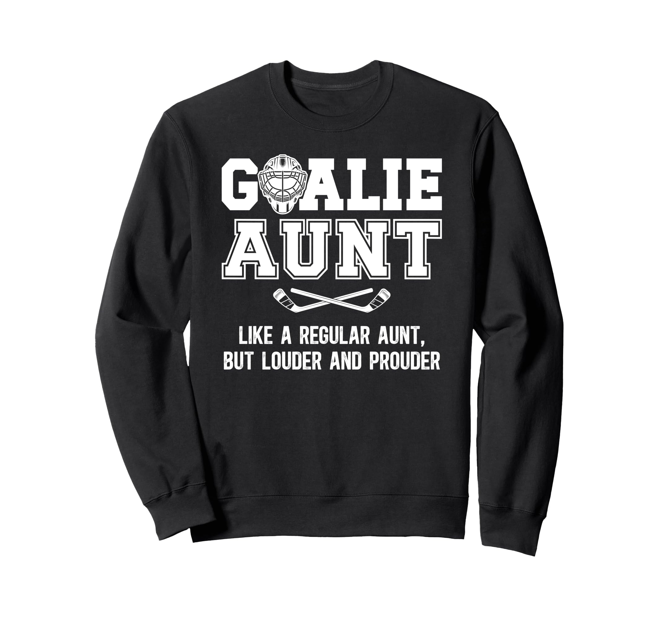 Hockey Goalie Aunt Definition Hockey Sweatshirt - Graphic Print for Adults - T-Shirt, Sweatshirt, Hoodie