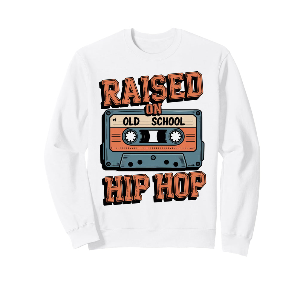 Raised Old School Hip Hop Sweatshirt - Custom Art Print for Adults - T-Shirt, Sweatshirt, Hoodie