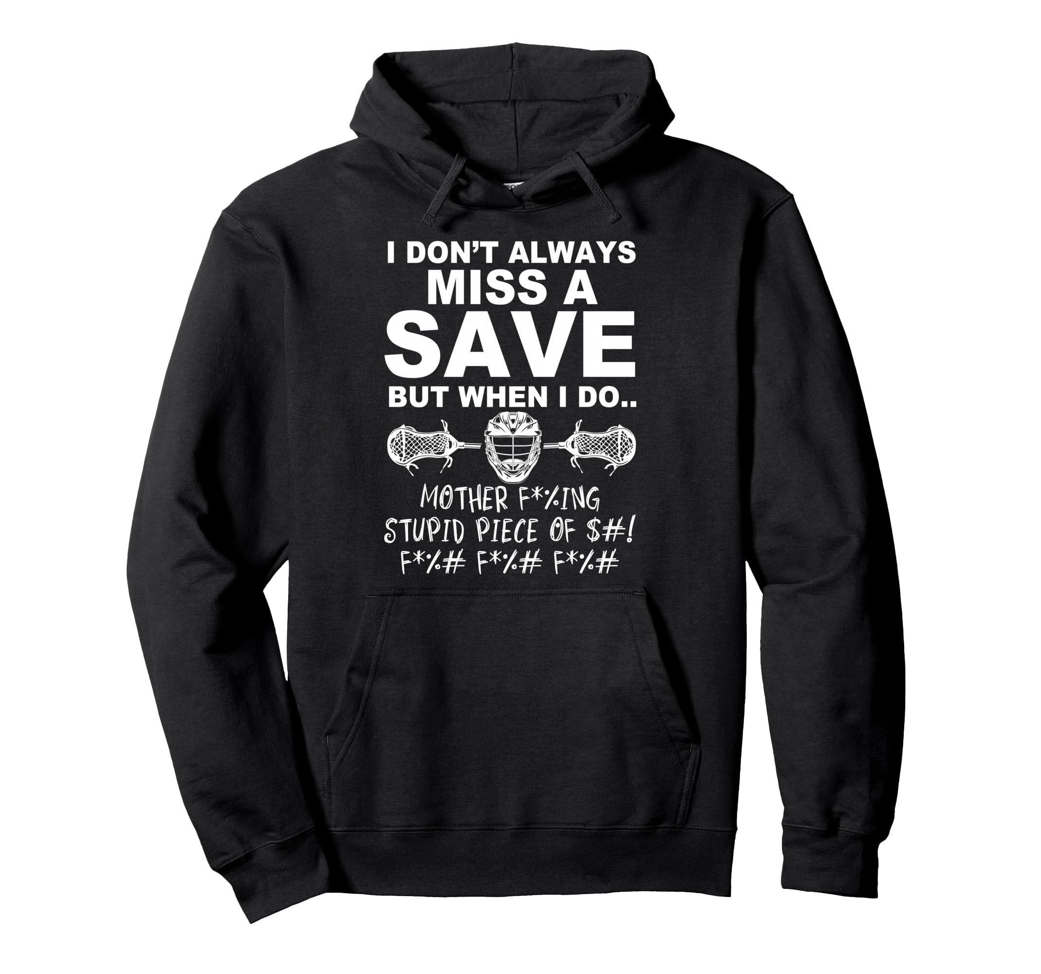 Lacrosse Goalie Hoodie - Novelty Apparel Men Women - T-Shirt, Sweatshirt, Hoodie
