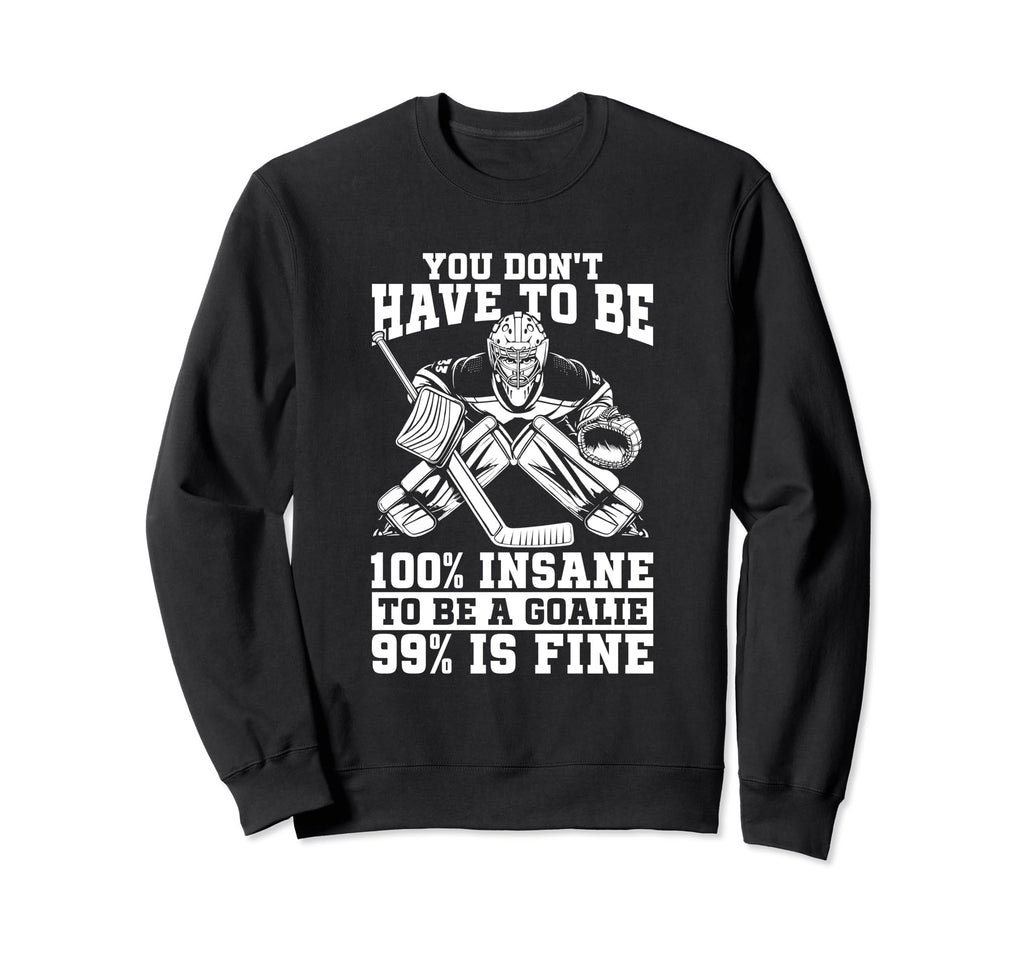 Hockey Goalkeeper Ice Hockey Goalie Sweatshirt - Trendy Graphic for Adults - T-Shirt, Sweatshirt, Hoodie