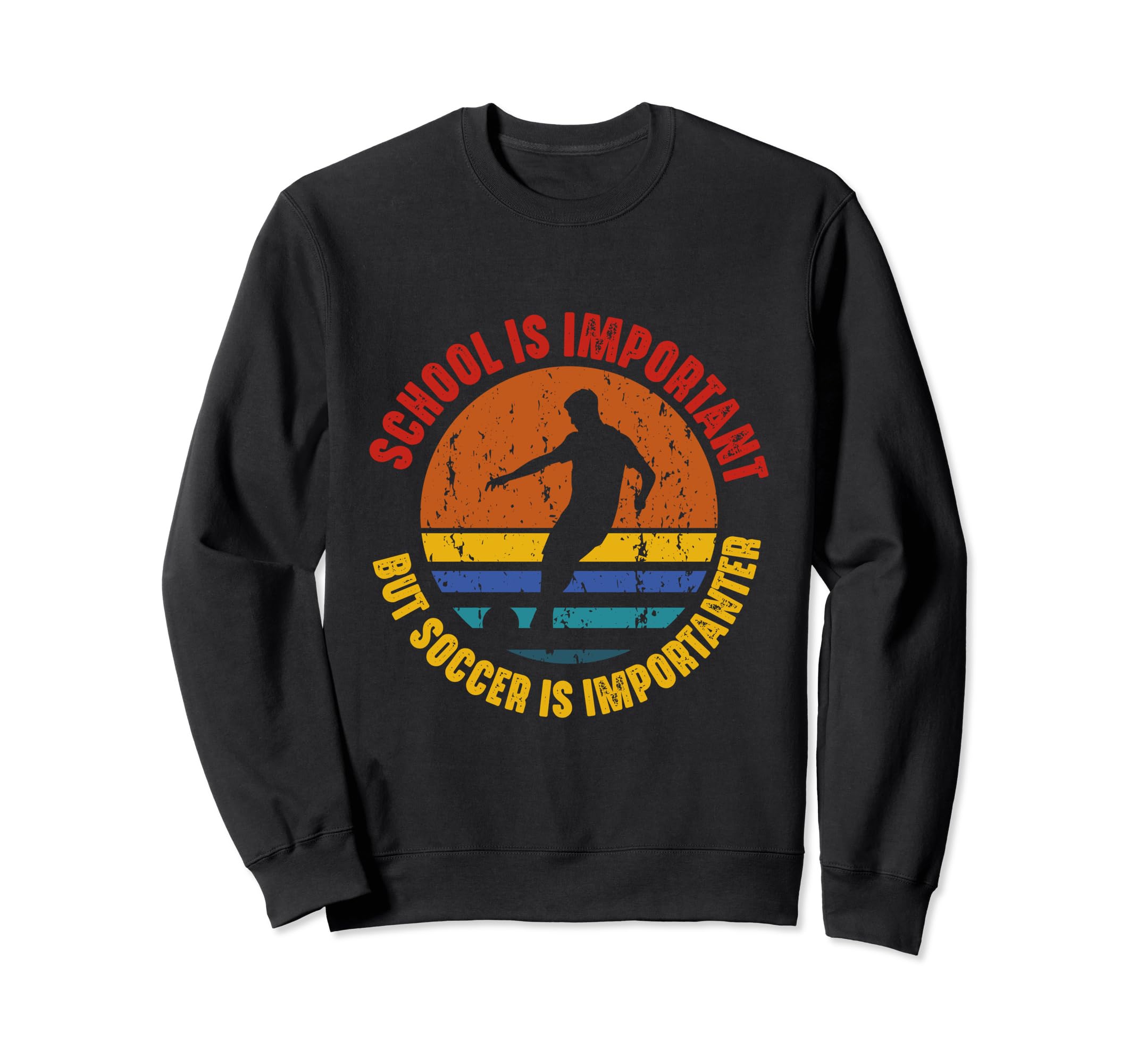 School Is Important But Soccer Is Sweatshirt - Minimalist Print for Adults - T-Shirt, Sweatshirt, Hoodie