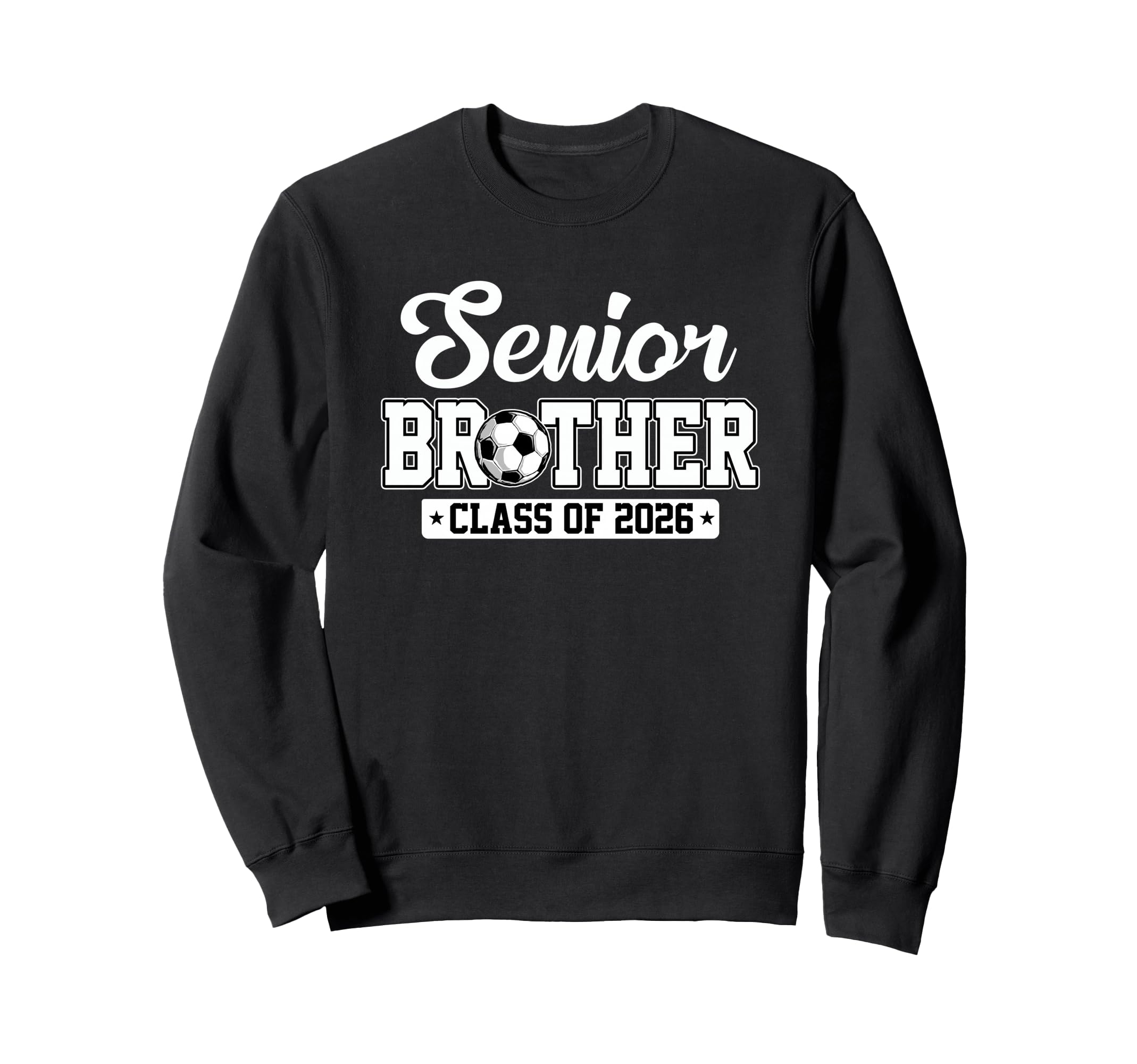 Senior Brother Class 2026 Soccer Sweatshirt - Unique Graphic for Adults - T-Shirt, Sweatshirt, Hoodie