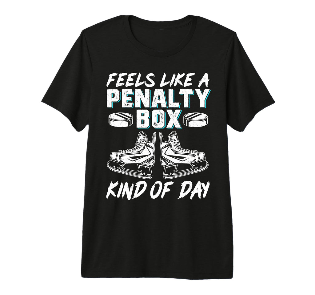 Feels Like Penalty Box Kind Day Tri T-Shirt - Streetwear Style Men Women - T-Shirt, Sweatshirt, Hoodie